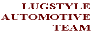 LUGSTYLE AUTOMOTIVE TEAM 